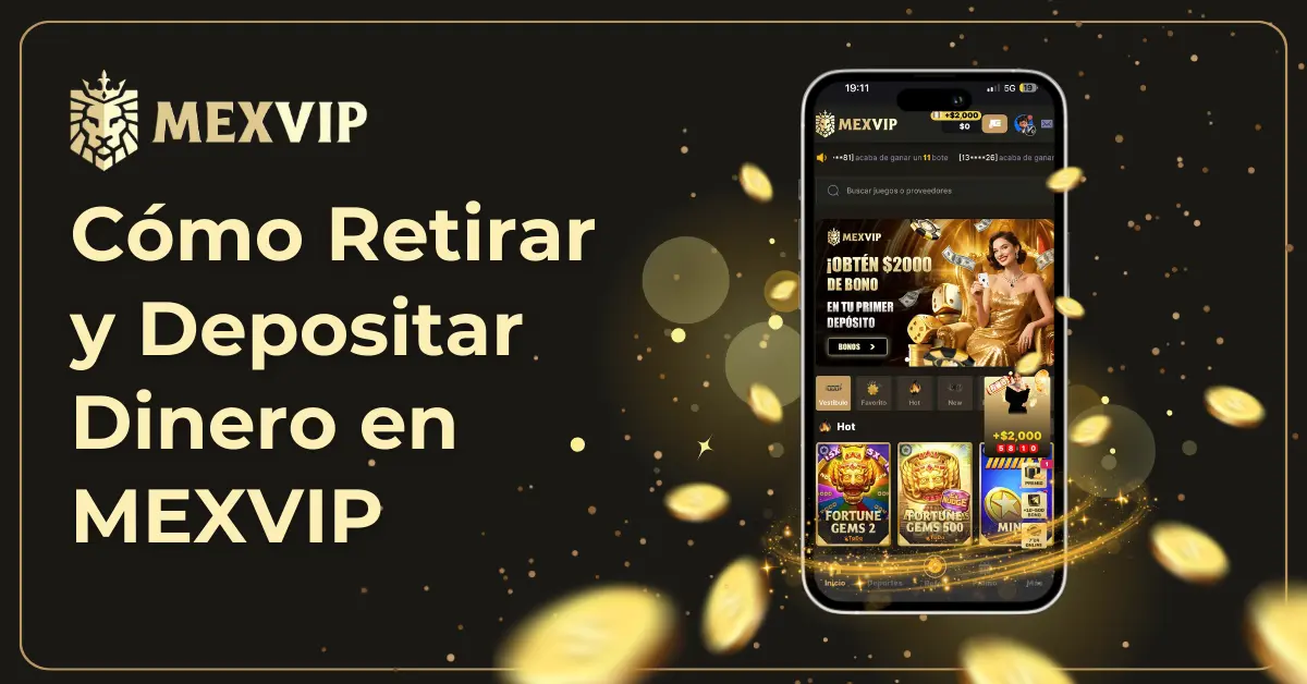 Instrucciones Retirar Y Depositar Dinero En MexVIP Casino Detalles 1 Mexvip Retirar y Depositar
